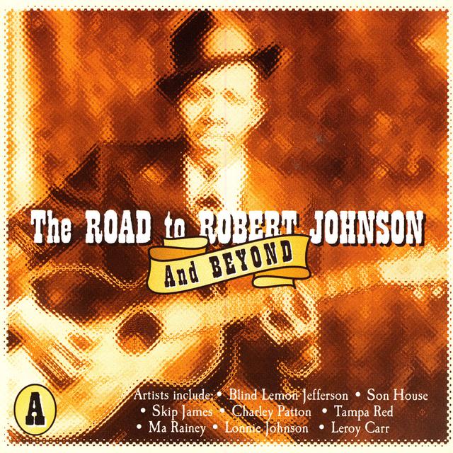 Album cover art for The Road to Robert Johnson and Beyond, CD A